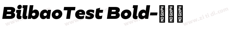 BilbaoTest Bold字体转换